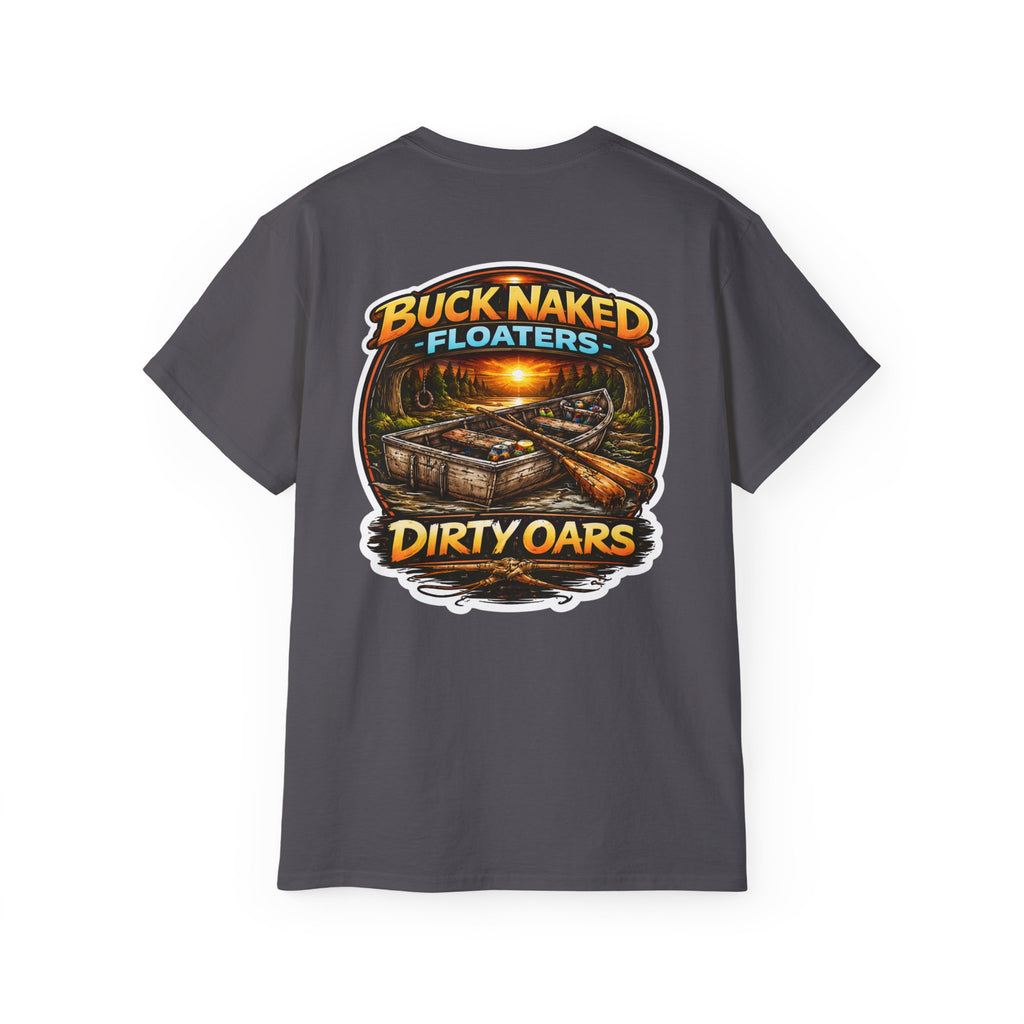 T-Shirt — "Buck Naked Floaters, Dirty Oars" Fishing Graphic Tee
