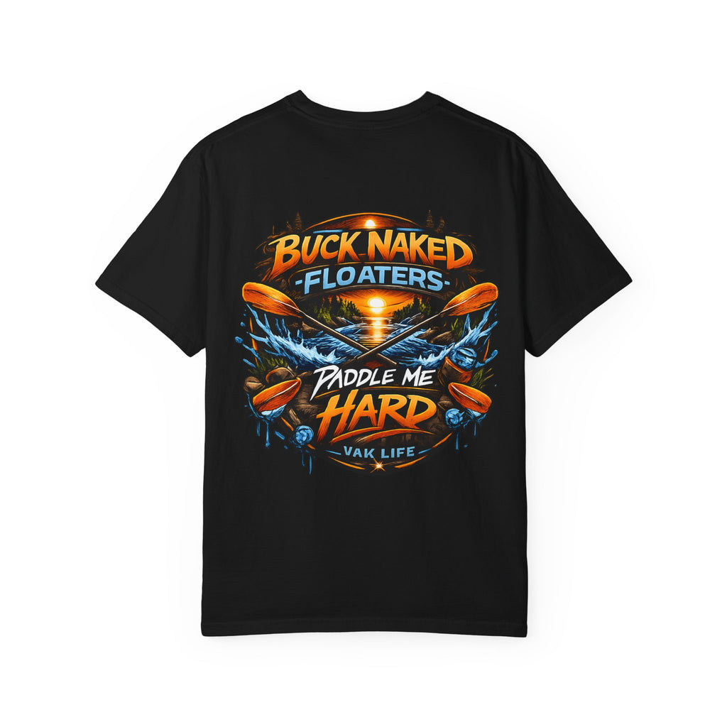 Buck Naked Floaters Kayak T-Shirt — “Paddle Me Hard” Graphic Tee