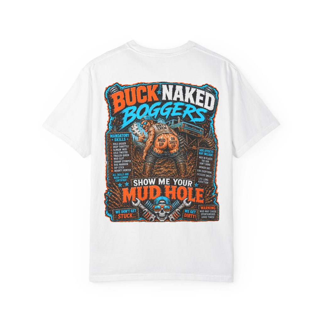 Boggers-show me your mud hole funny T-shirt